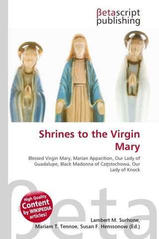 Shrines to the Virgin Mary