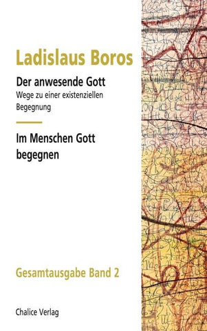 Der anwesende Gott | Im Menschen Gott begegnen