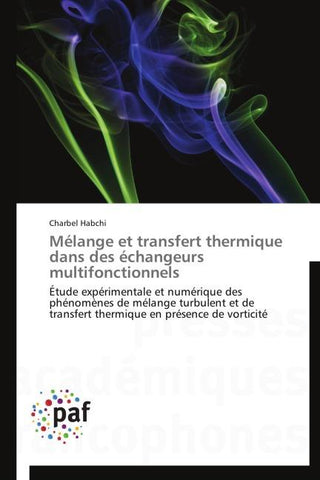 Mélange et transfert thermique dans des échangeurs multifonctionnels