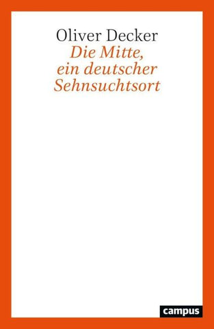 Die Mitte, ein deutscher Sehnsuchtsort