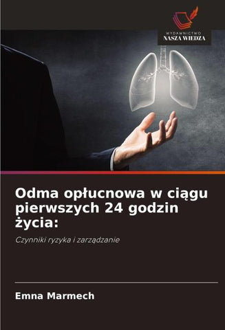 Odma op¿ucnowa w ci¿gu pierwszych 24 godzin ¿ycia: