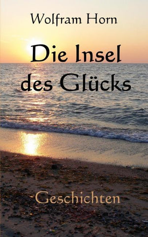 Die Insel des Glücks