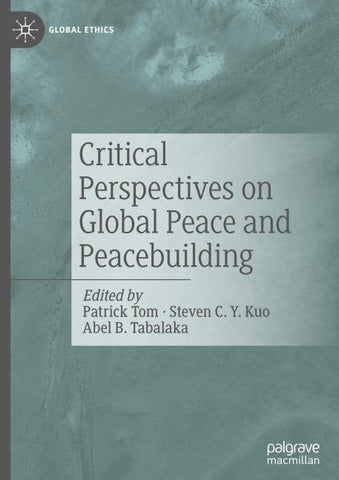 Critical Perspectives on Global Peace and Peacebuilding