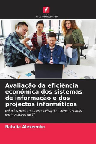 Avaliação da eficiência económica dos sistemas de informação e dos projectos informáticos