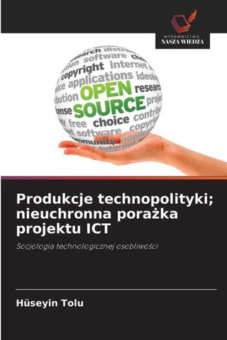 Produkcje technopolityki; nieuchronna pora¿ka projektu ICT