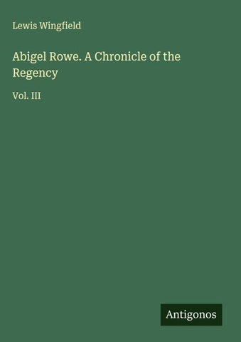 Abigel Rowe. A Chronicle of the Regency