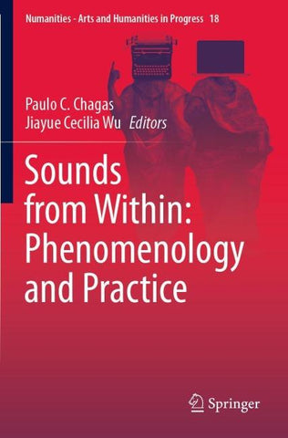 Sounds from Within: Phenomenology and Practice