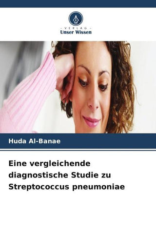 Eine vergleichende diagnostische Studie zu Streptococcus pneumoniae