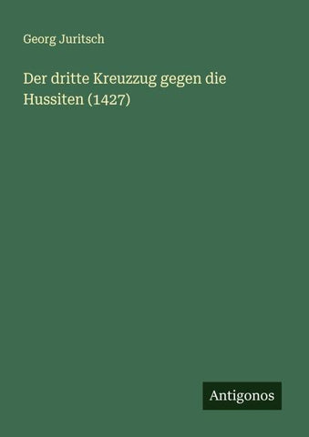 Der dritte Kreuzzug gegen die Hussiten (1427)