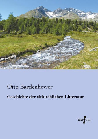 Geschichte der altkirchlichen Litteratur