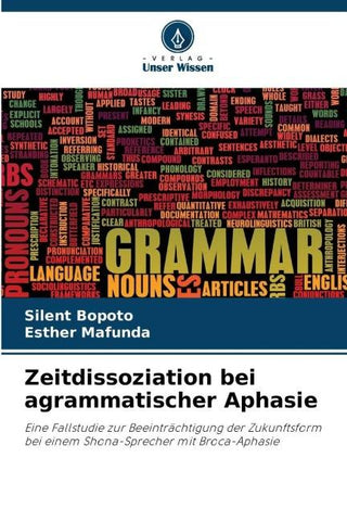 Zeitdissoziation bei agrammatischer Aphasie