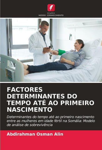 FACTORES DETERMINANTES DO TEMPO ATÉ AO PRIMEIRO NASCIMENTO