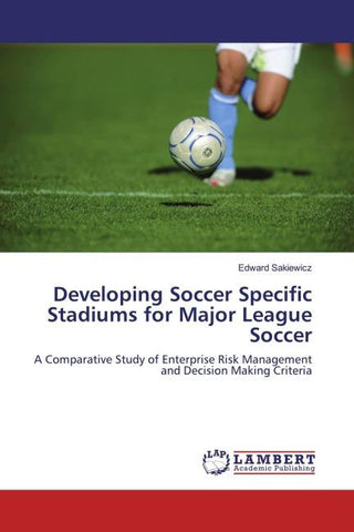 Developing Soccer Specific Stadiums for Major League Soccer