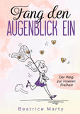 Fang den Augenblick ein