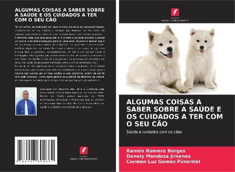 ALGUMAS COISAS A SABER SOBRE A SAÚDE E OS CUIDADOS A TER COM O SEU CÃO