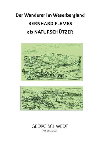 Der Wanderer im Weserbergland – Bernhard Flemes als Naturschützer