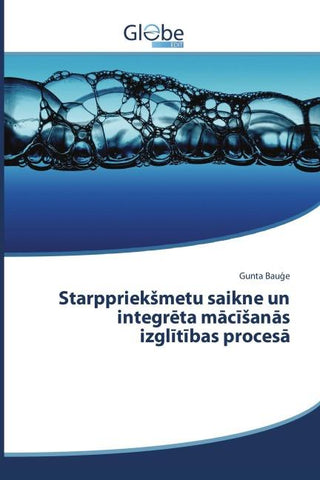 Starppriek¿metu saikne un integr¿ta m¿c¿¿an¿s izgl¿t¿bas proces¿