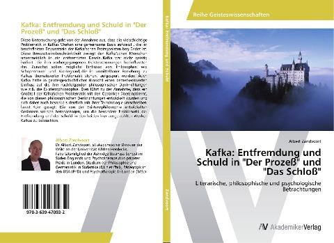 Kafka: Entfremdung und Schuld in "Der Prozeß" und "Das Schloß"