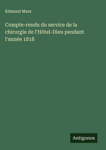 Compte-rendu du service de la chirurgie de l'Hôtel-Dieu pendant l'année 1818