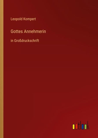 Gottes Annehmerin