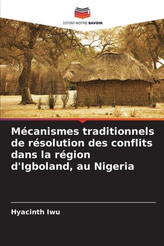 Mécanismes traditionnels de résolution des conflits dans la région d'Igboland, au Nigeria