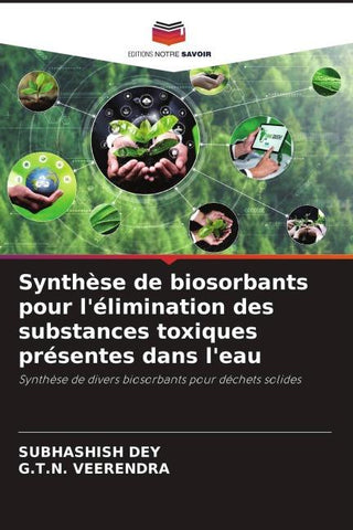 Synthèse de biosorbants pour l'élimination des substances toxiques présentes dans l'eau
