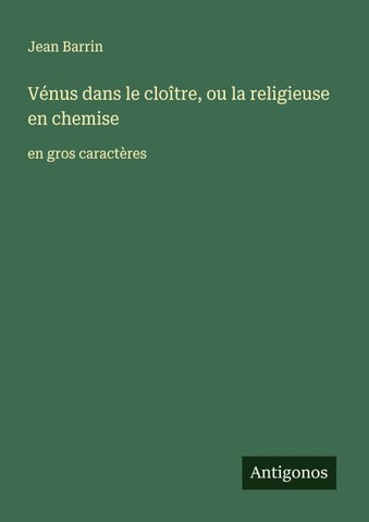 Vénus dans le cloître, ou la religieuse en chemise