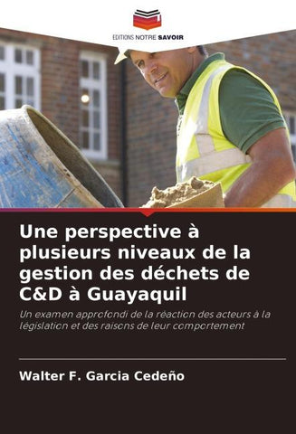 Une perspective à plusieurs niveaux de la gestion des déchets de C&D à Guayaquil