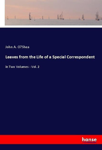Leaves from the Life of a Special Correspondent