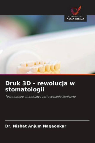 Druk 3D - rewolucja w stomatologii