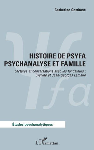 Histoire de psyfa psychanalyse et famille