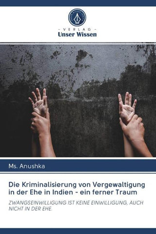 Die Kriminalisierung von Vergewaltigung in der Ehe in Indien - ein ferner Traum