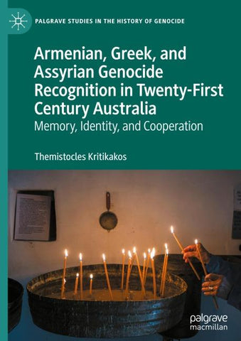 Armenian, Greek, and Assyrian Genocide Recognition in Twenty-First Century Australia