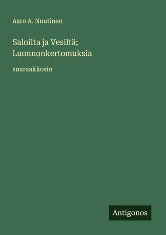 Saloilta ja Vesiltä; Luonnonkertomuksia