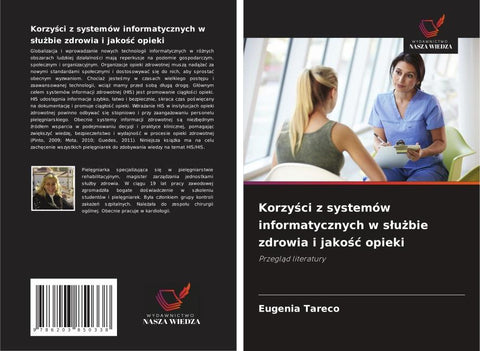 Korzy¿ci z systemów informatycznych w s¿u¿bie zdrowia i jako¿¿ opieki