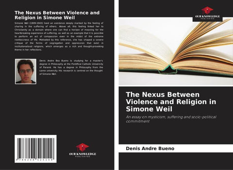 The Nexus Between Violence and Religion in Simone Weil