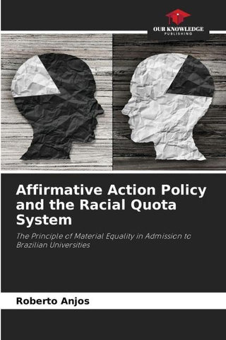 Affirmative Action Policy and the Racial Quota System
