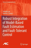 Robust Integration of Model-Based Fault Estimation and Fault-Tolerant Control