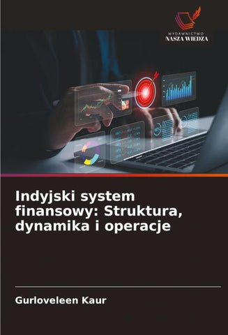 Indyjski system finansowy: Struktura, dynamika i operacje