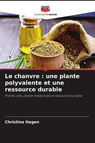 Le chanvre : une plante polyvalente et une ressource durable