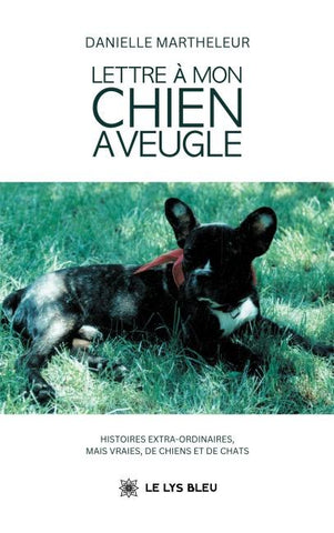 Lettre à mon chien aveugle