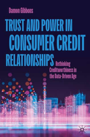 Trust and Power in Consumer Credit Relationships