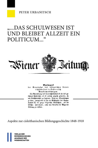 "... das Schulwesen ist und bleibet allzeit ein Politicum ..."