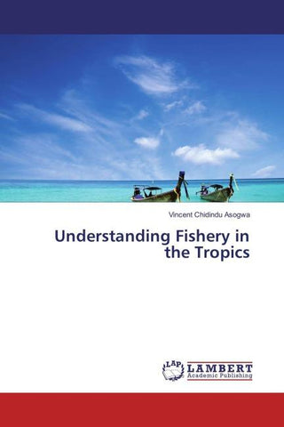 Understanding Fishery in the Tropics