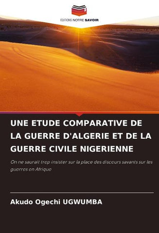 UNE ETUDE COMPARATIVE DE LA GUERRE D'ALGERIE ET DE LA GUERRE CIVILE NIGERIENNE