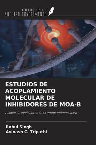 ESTUDIOS DE ACOPLAMIENTO MOLECULAR DE INHIBIDORES DE MOA-B
