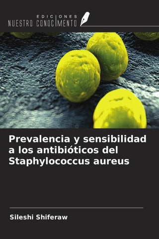 Prevalencia y sensibilidad a los antibióticos del Staphylococcus aureus