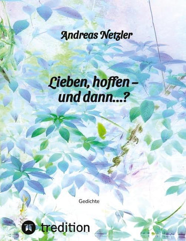 Lieben, hoffen – und dann…?