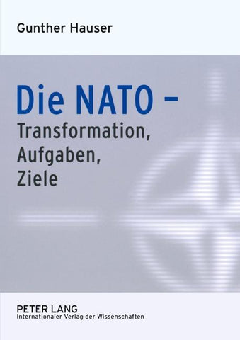 Die NATO – Transformation, Aufgaben, Ziele