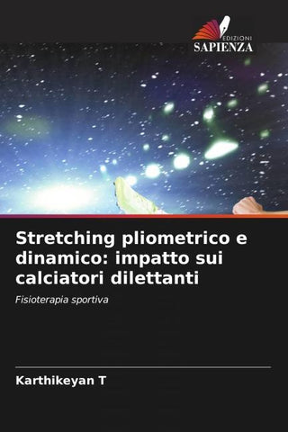 Stretching pliometrico e dinamico: impatto sui calciatori dilettanti
